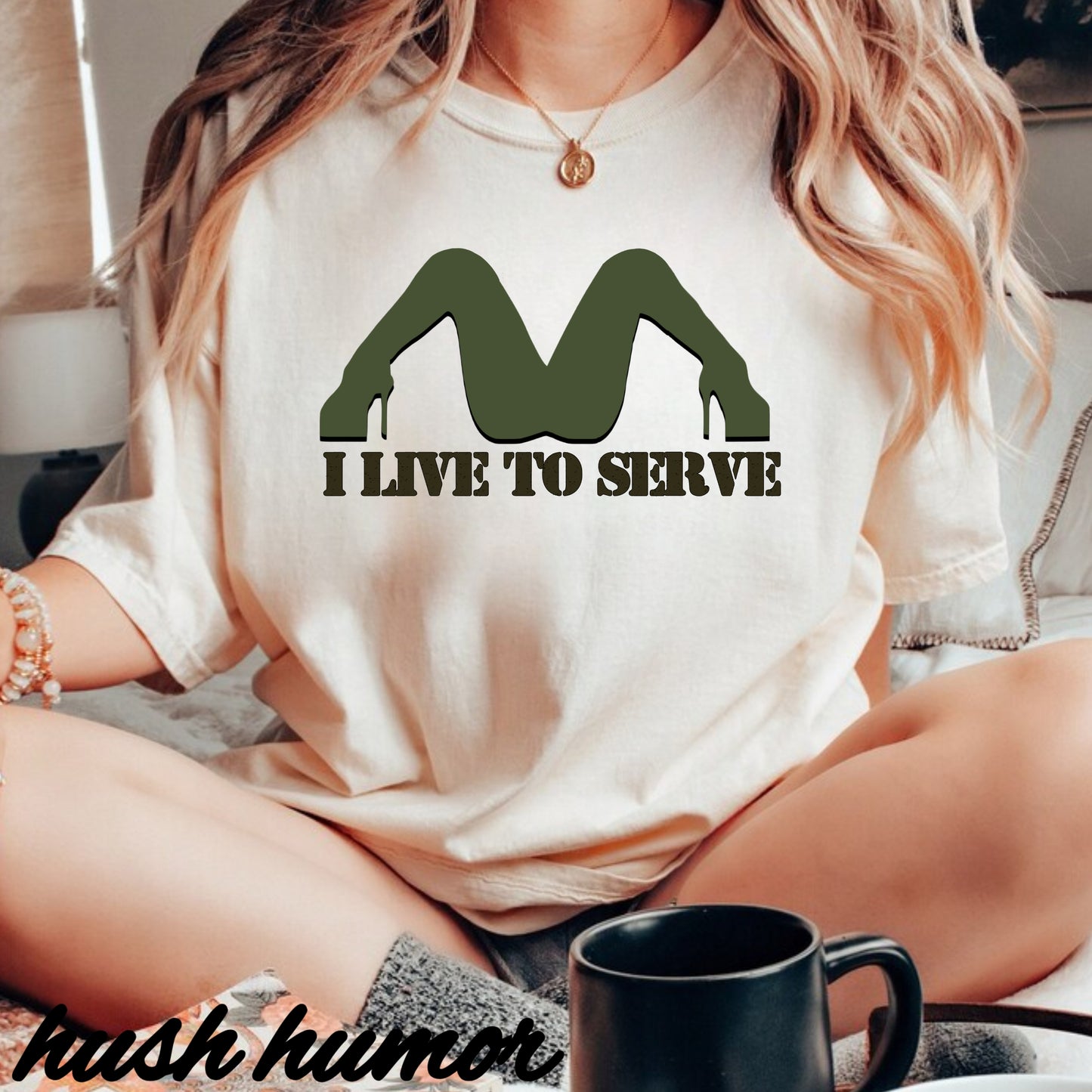 I Live to Serve Shirt – Offensive NSFW Tee for Dirty-Minded Humor