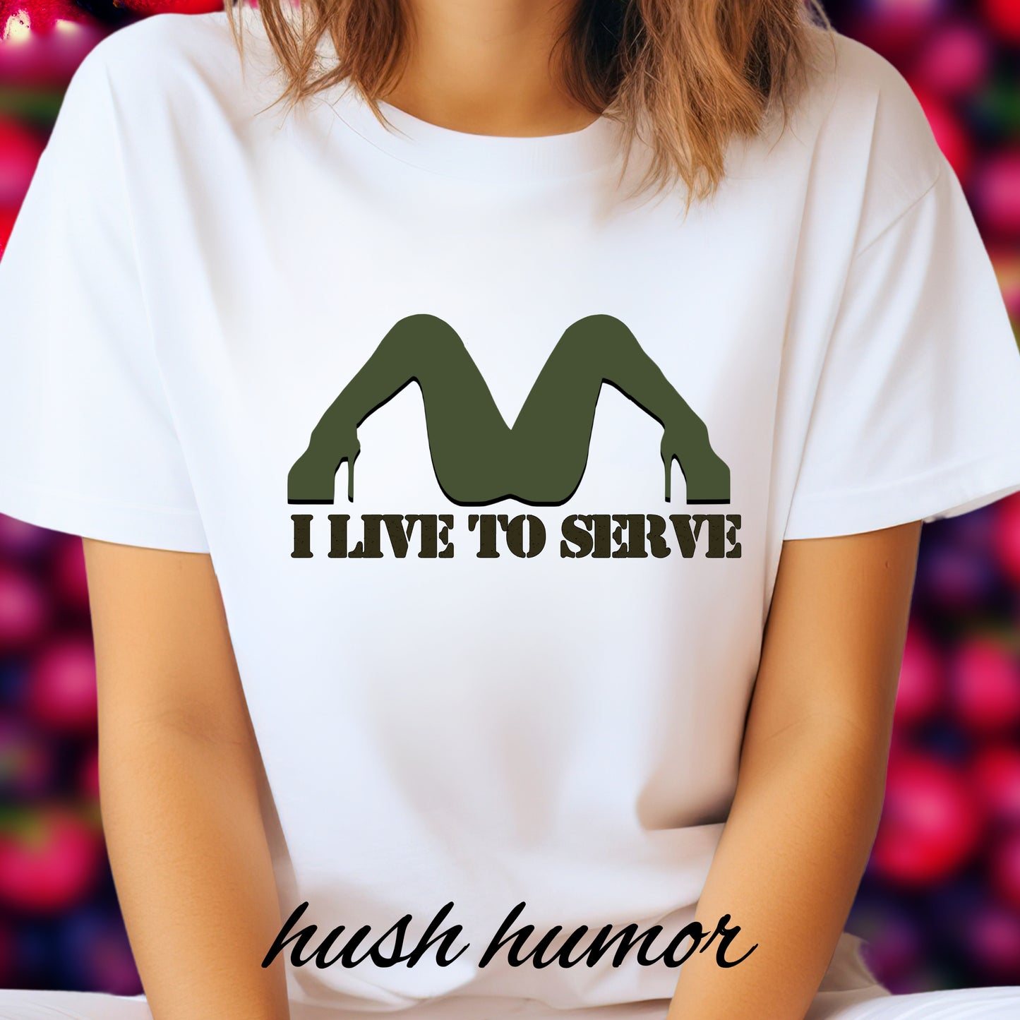 I Live to Serve Shirt – Offensive NSFW Tee for Dirty-Minded Humor