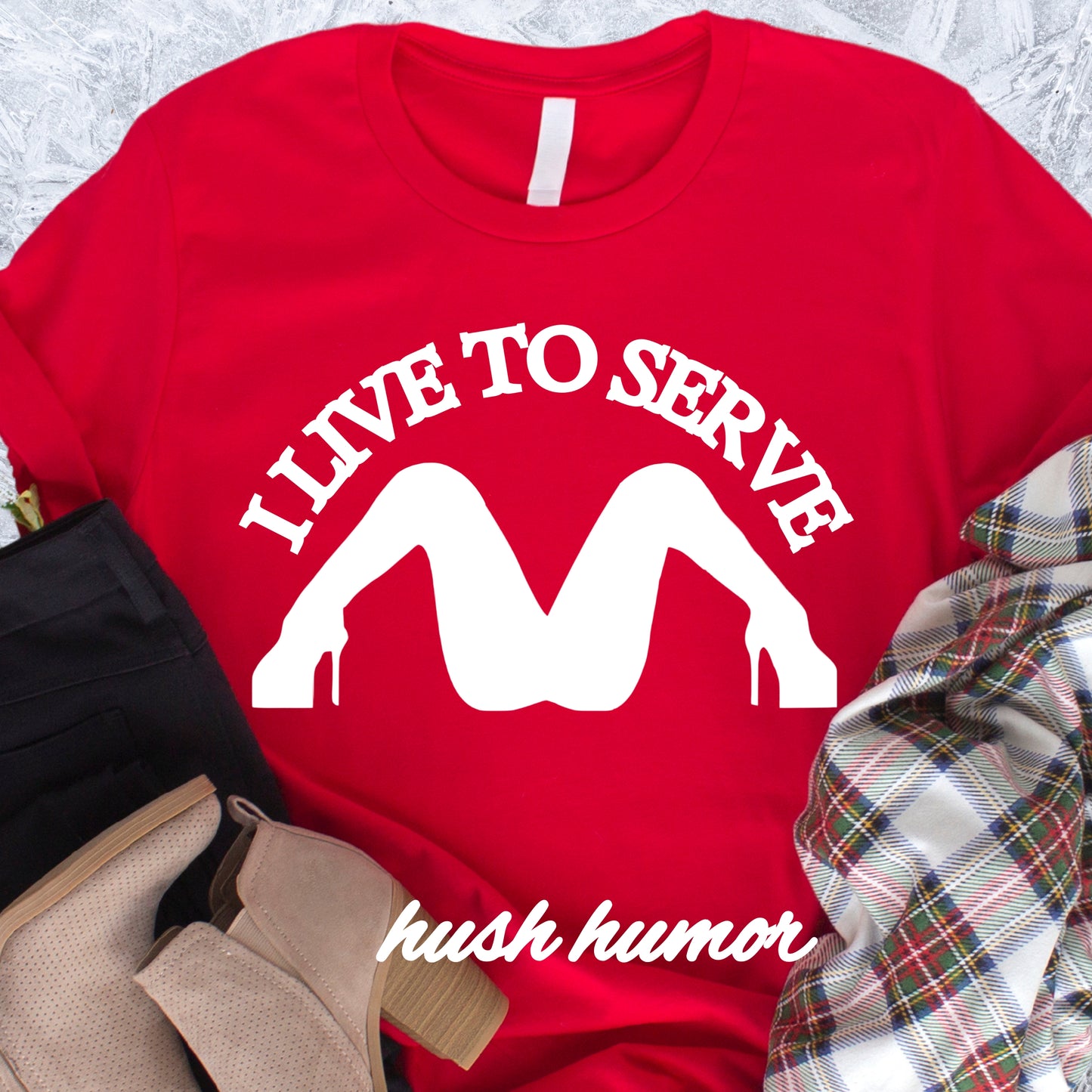 I Live to Serve Shirt – Submissive Gift Tee for Kinky Obedient Play