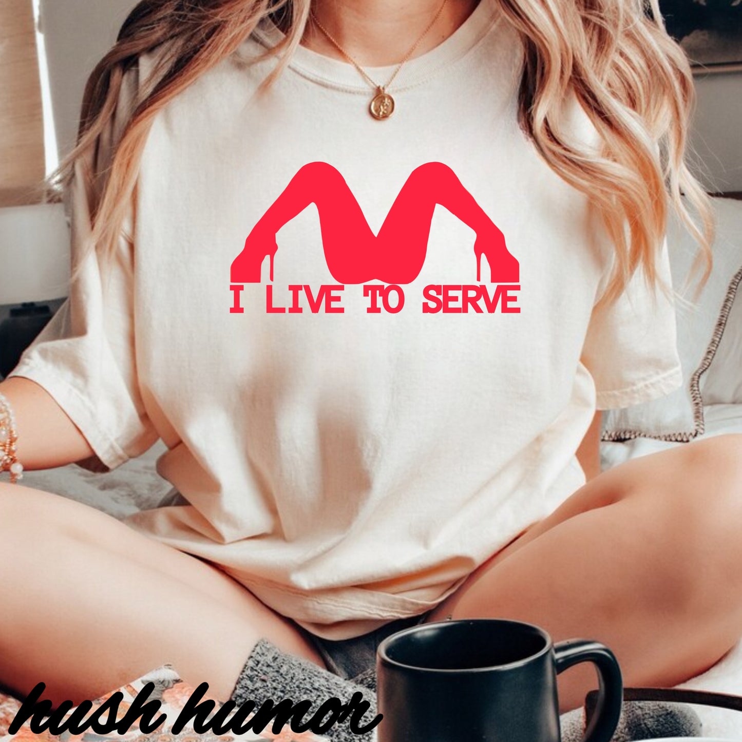I Live to Serve Shirt – Naughty Sub Rebel Tee for Sassy Kinky Women