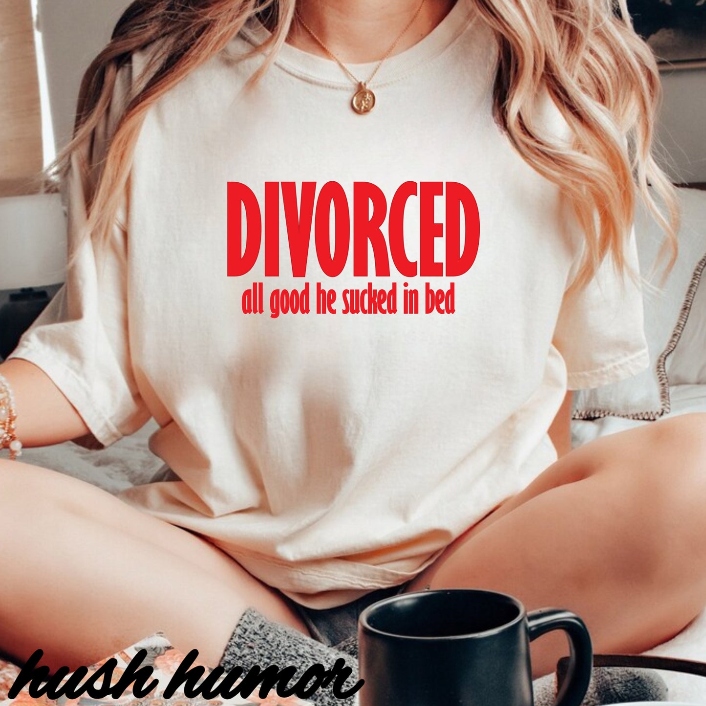 Divorced All Good He Sucked in Bed Feminist T-Shirt – Break Up Party Tee, Funny Divorce Gift for Women
