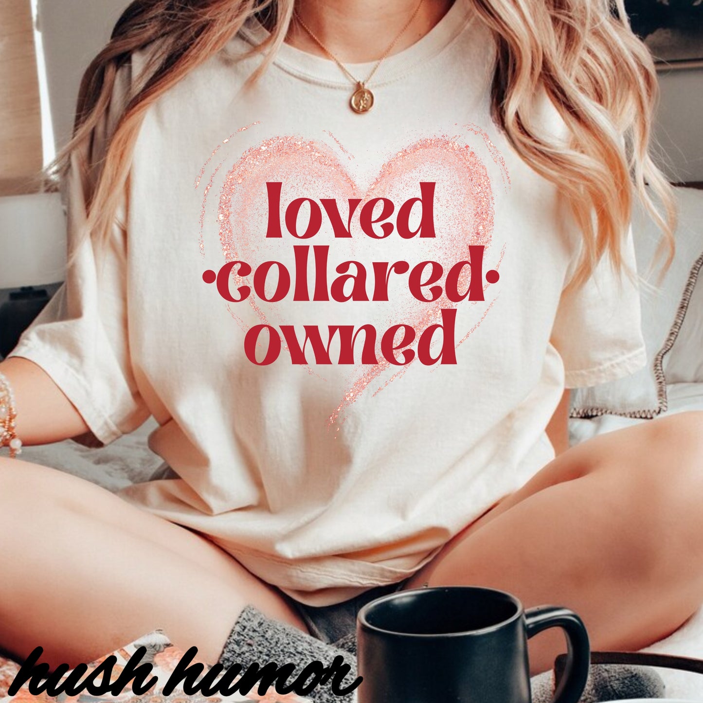 Loved Collared Owned Submissive T-shirt, Submissive Wife Gift