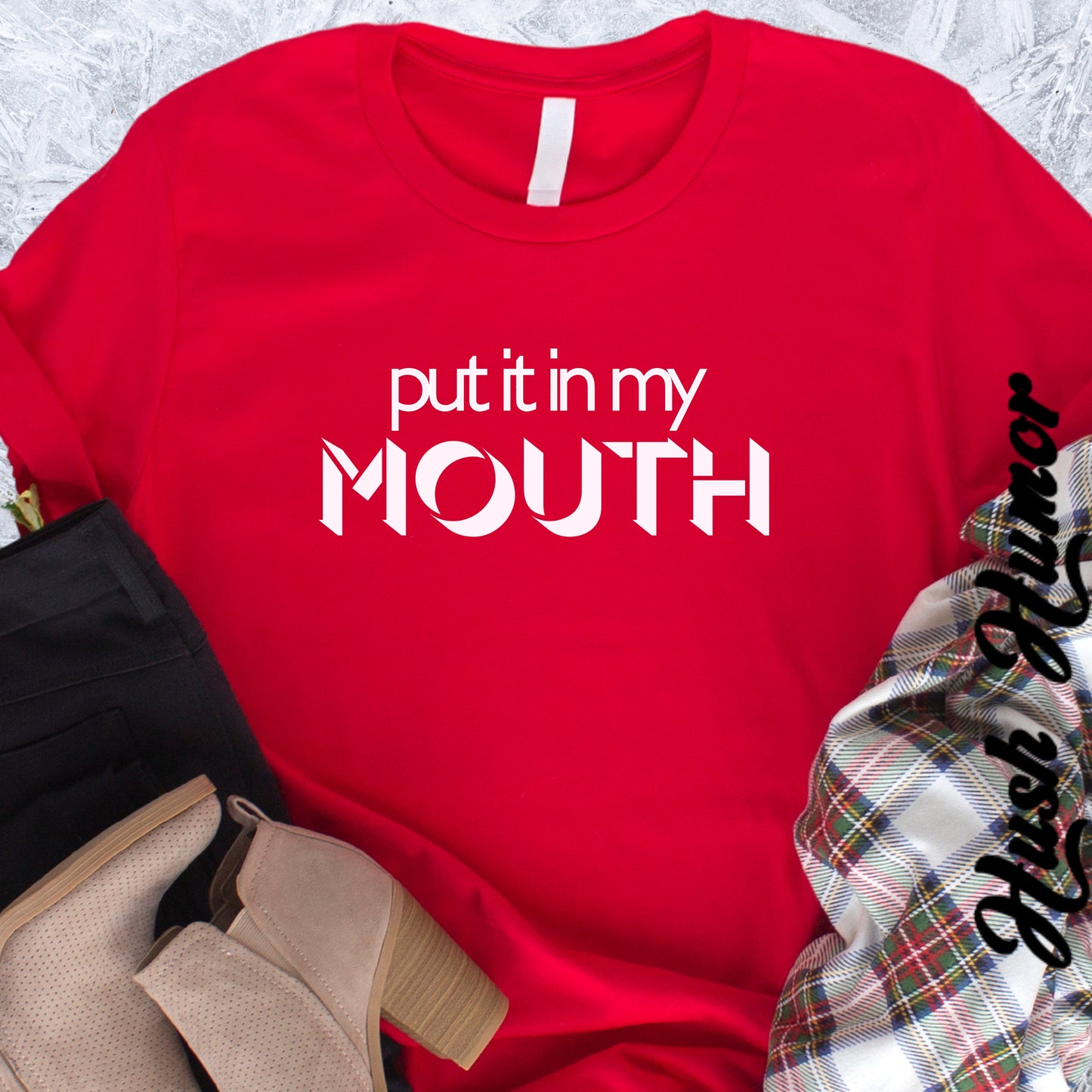 Offensive Hot Wife gift, Put it in My Mouth fun oral sex tshirt for women, NSFW Comfort Color Pepper summer party top, funny sex tee