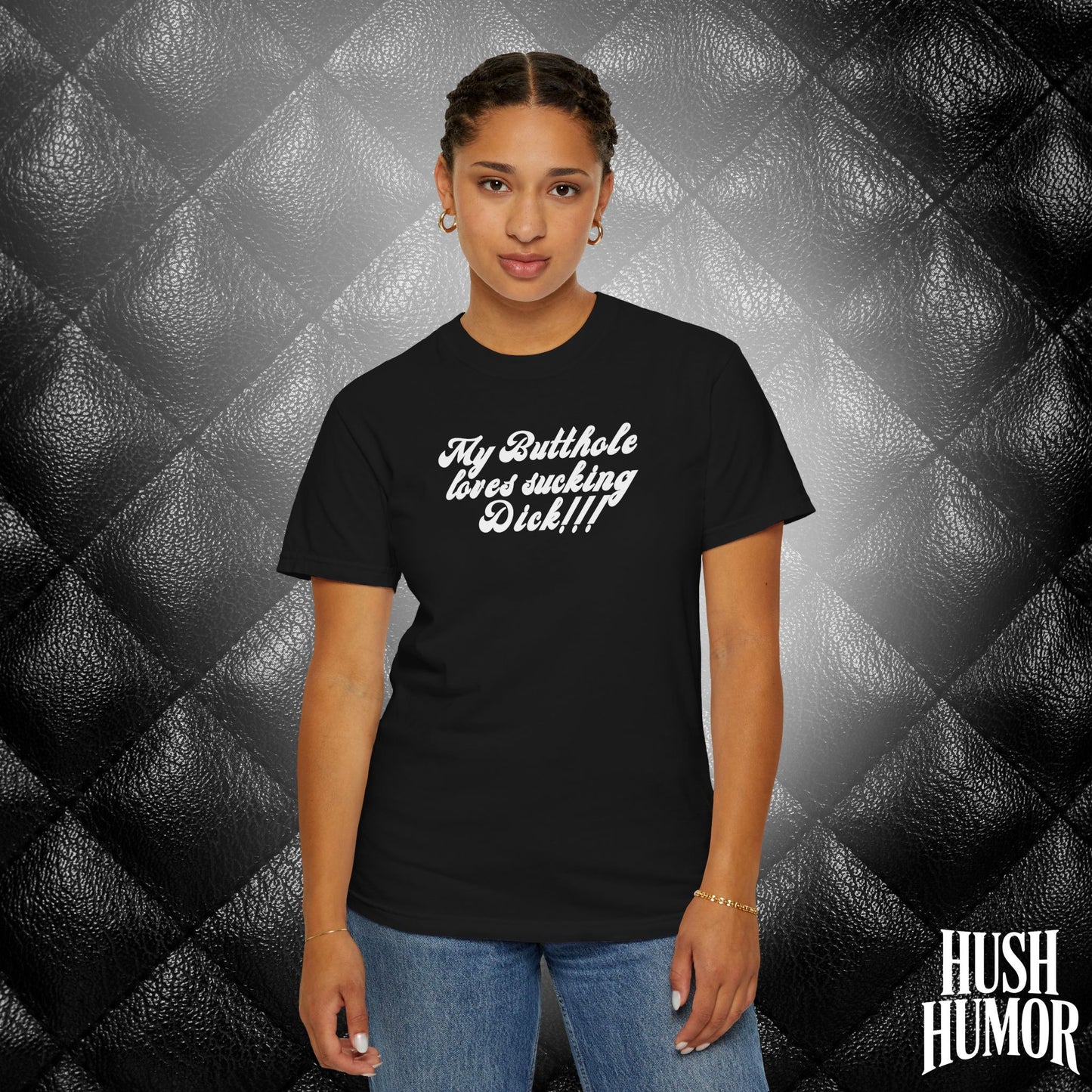 My Butthole Loves Sucking D*ck - funny embarrasing tshirt, hot wife gift, naughty butt stuff shirt