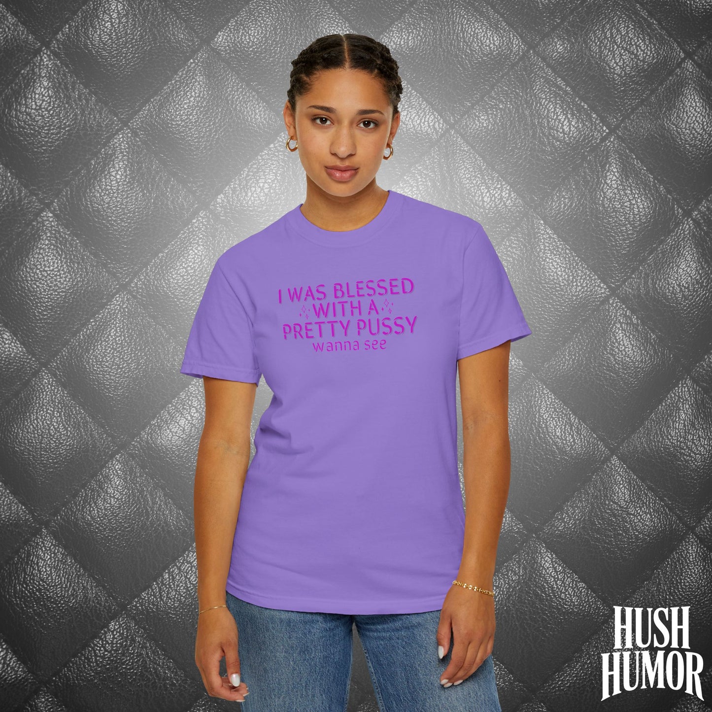 I Was Blessed With a Pretty Psssy T-Shirt – Naughty Girl Power Shirt, Dirty Wife Tee, Kink Shirt