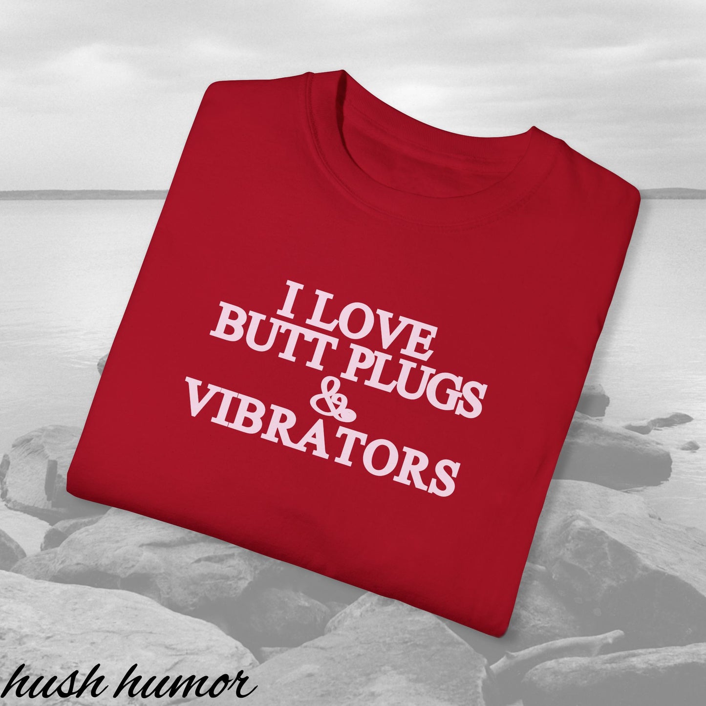 Naughty Adult Humor Unisex T-shirt - I Love Butt Plugs Offensive NSFW Tee