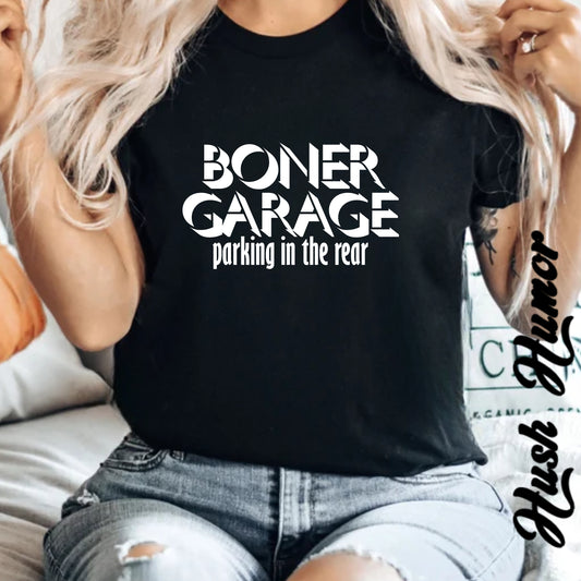Boner Garage Parking in the Rear Naughty Women’s T-Shirt – Offensive Summer Party Tee, Funny Hot Mom Gift
