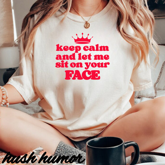 Naughty Face Sitting T-Shirt, Women's Sexy Tee, Inappropriate Party Shirt, Crude NSFW Summer Sexy Tee, Offensive Adult Dirty Humor Tee