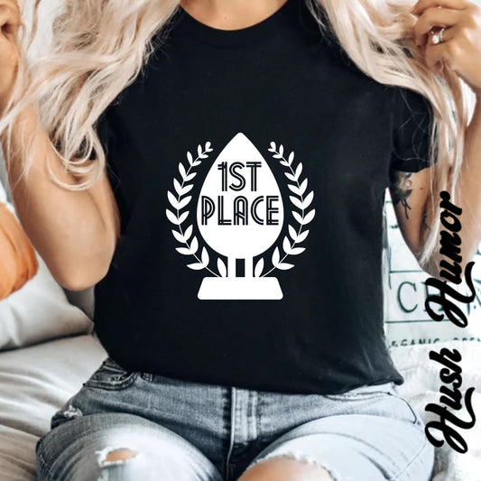 1st Place Butt Stuff Naughty Women’s T-Shirt – Offensive Comfort Colors Tee, Aal Sex Gag Gift, Adult Humor Summer Top