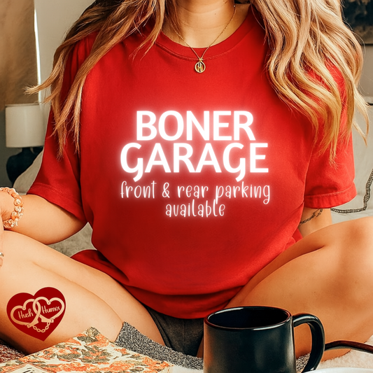 Boner Garage T-Shirt | Funny Naughty Graphic Tee for Women | Raunchy Dirty Suggestive Shirt | NSFW Inappropriate Sex Humor Shirt
