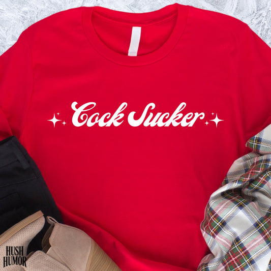C*ck Sucker T-Shirt – Naughty Girl Comfort Colors Tee, Sexy NSFW Hot Wife Shirt, Offensive Inappropriate Graphic Shirt for Women
