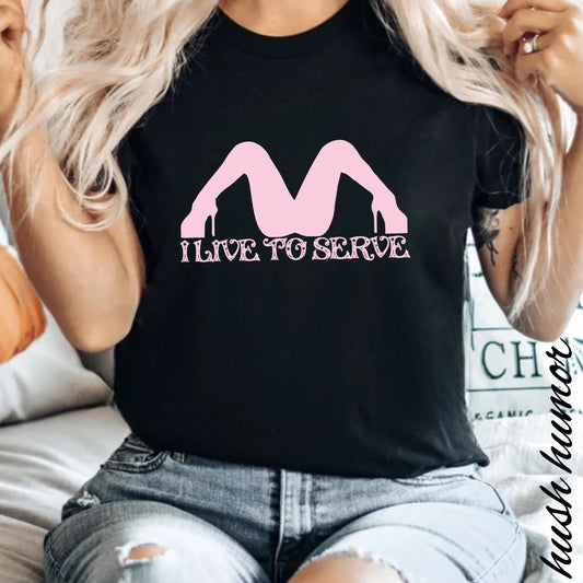 I Live to Serve Submissive T-Shirt | BDSM Kink Shirt for Women Pink graphic tee