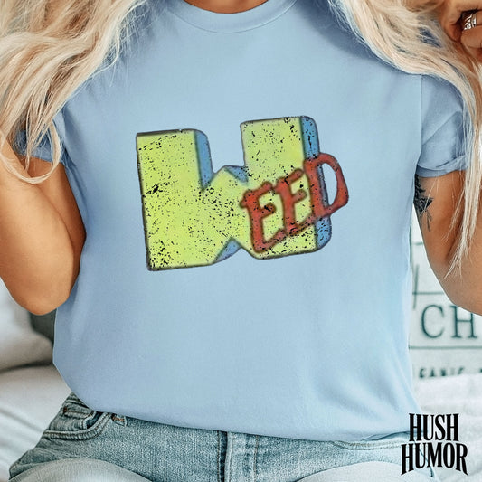 WEED Retro Graphic Tee | Stoner Girl Shirt, Funny Marijuana Meme Gift