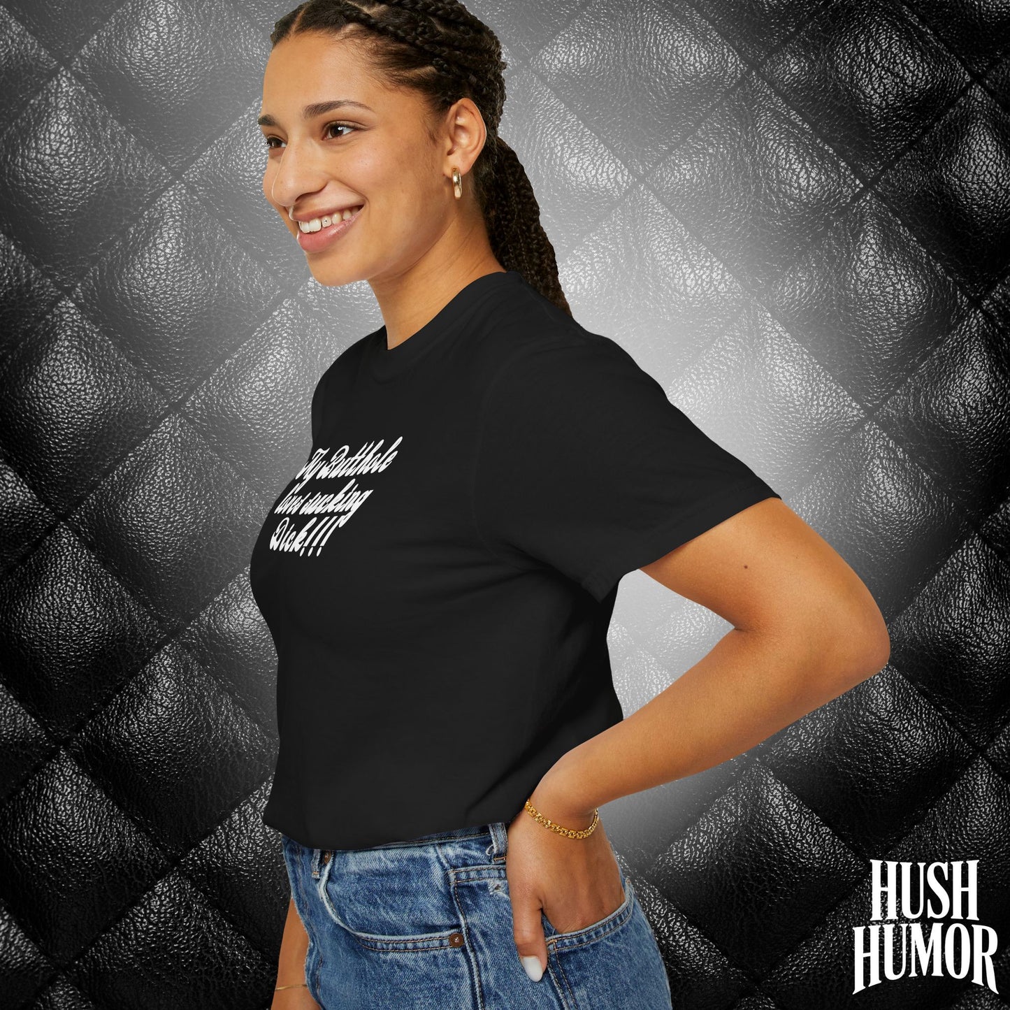 My Butthole Loves Sucking D*ck - funny embarrasing tshirt, hot wife gift, naughty butt stuff shirt