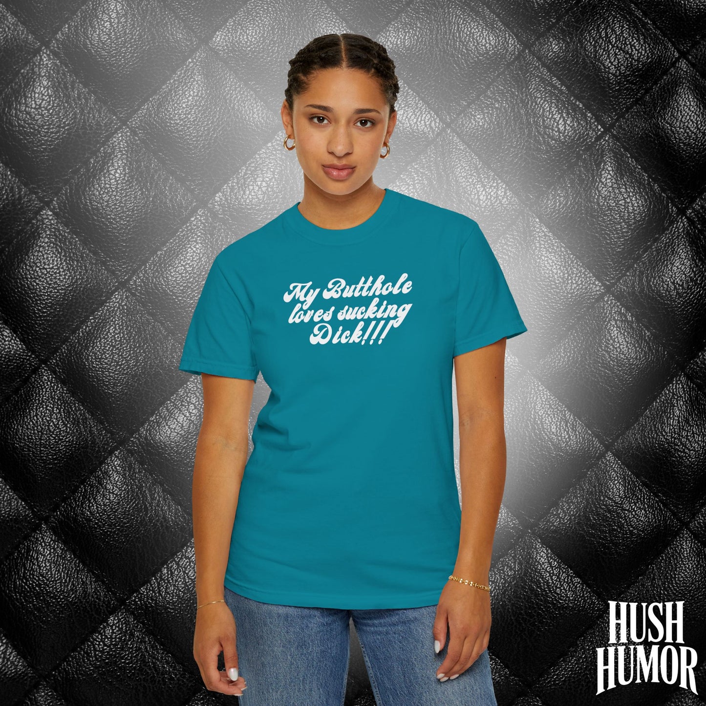 My Butthole Loves Sucking D*ck - funny embarrasing tshirt, hot wife gift, naughty butt stuff shirt