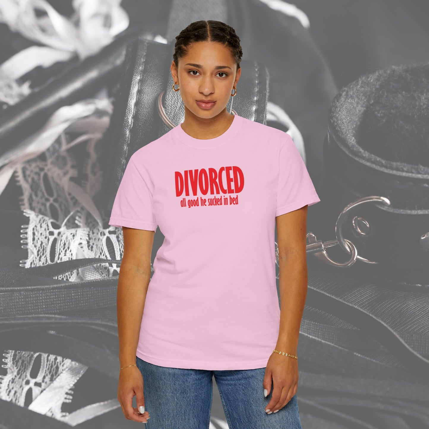 Divorced All Good He Sucked in Bed Feminist T-Shirt – Break Up Party Tee, Funny Divorce Gift for Women