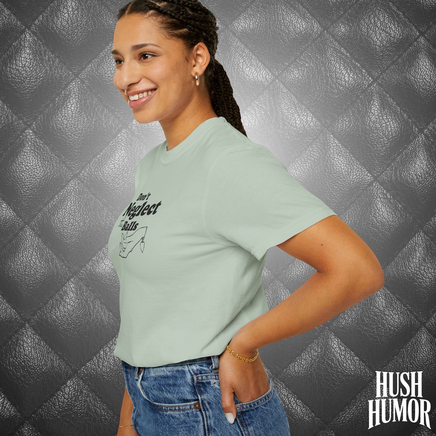 Don't Neglect the Balls Funny T-Shirt – Naughty Girl Comfort Colors Sex Shirt, Inappropriate Hot Wife Gift, Offensive Sexy Graphic Tee