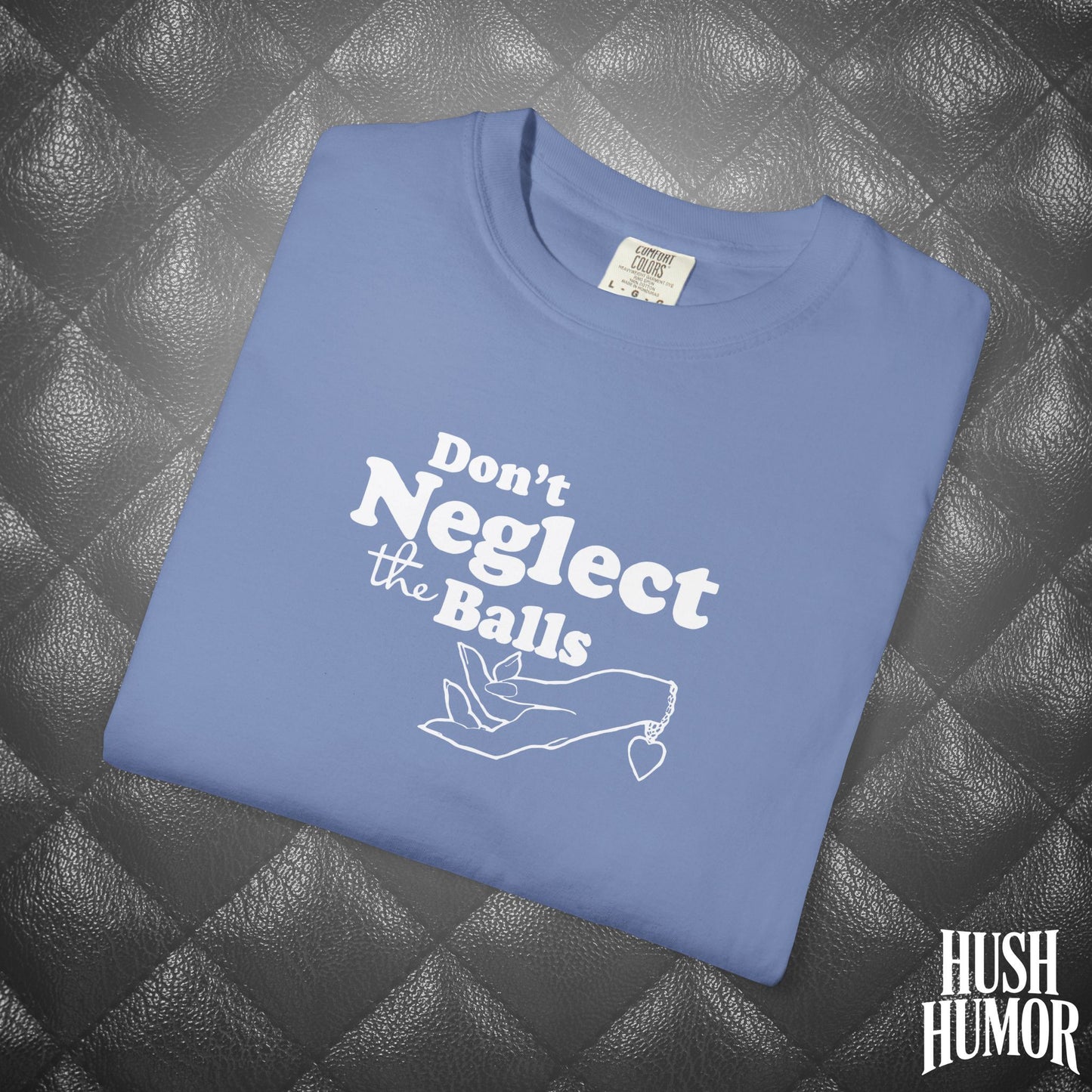 Don't Neglect the Balls Funny T-Shirt – Sex Shirt with White Graphic, Naughty Hot Wife Tee, Offensive NSFW Shirt for Women