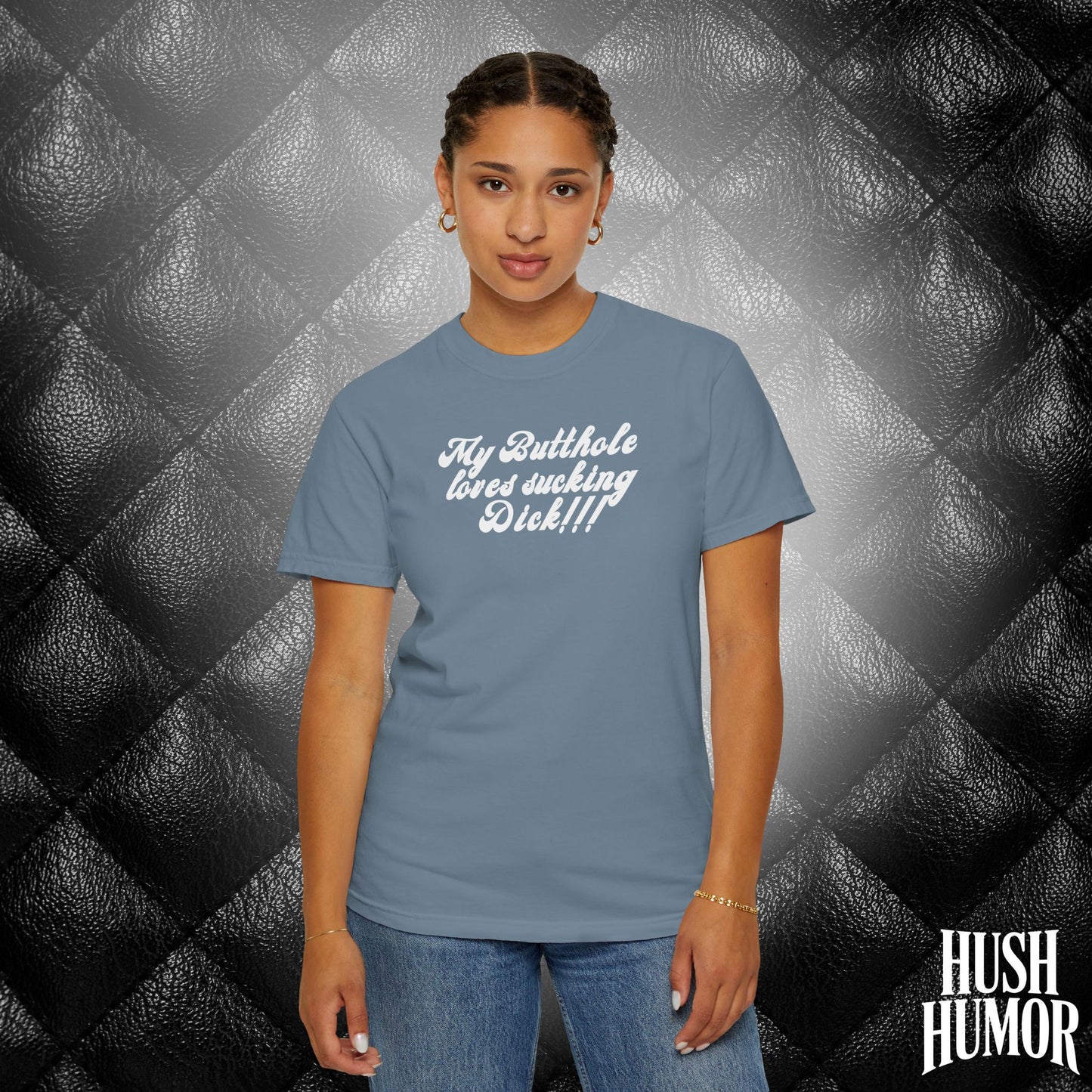 My Butthole Loves Sucking D*ck - funny embarrasing tshirt, hot wife gift, naughty butt stuff shirt