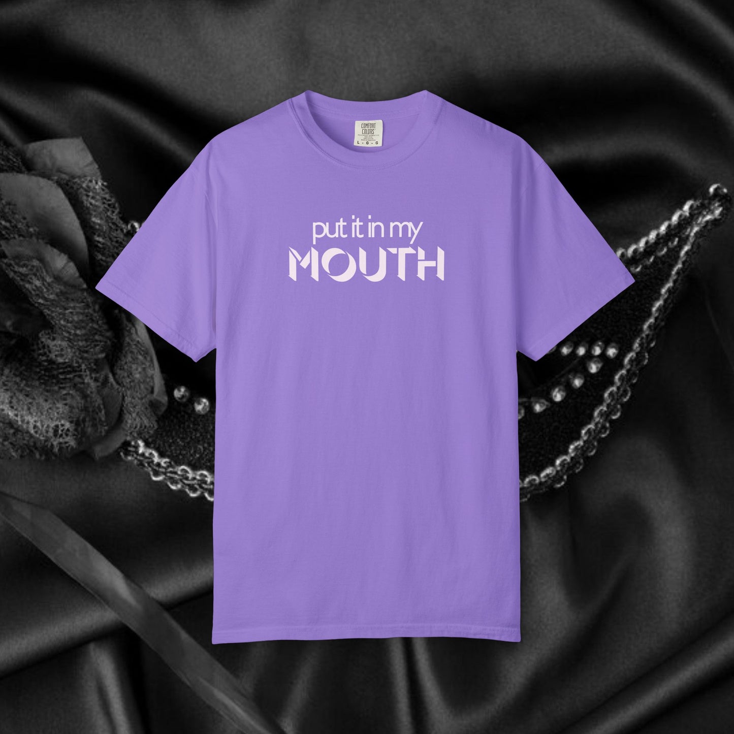 Offensive Hot Wife gift, Put it in My Mouth fun oral sex tshirt for women, NSFW Comfort Color Pepper summer party top, funny sex tee