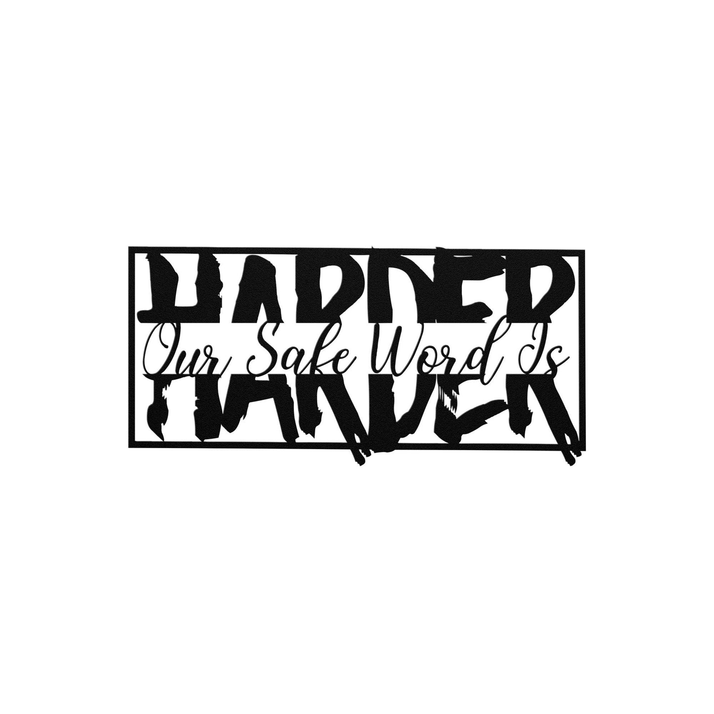 Our Safe Word is HARDER – Naughty Metal Wall Sign, Sexy Bedroom Decor, Naughty Wife Gift