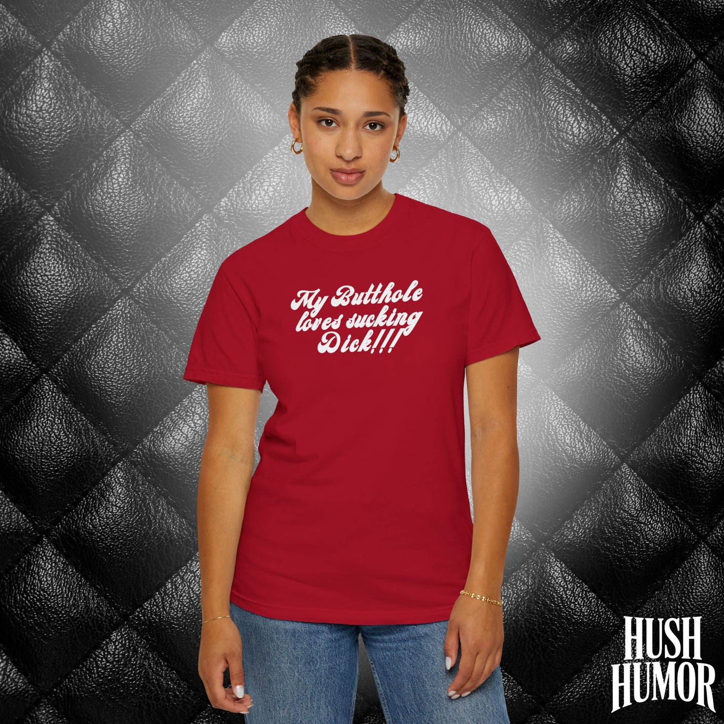 My Butthole Loves Sucking D*ck - funny embarrasing tshirt, hot wife gift, naughty butt stuff shirt