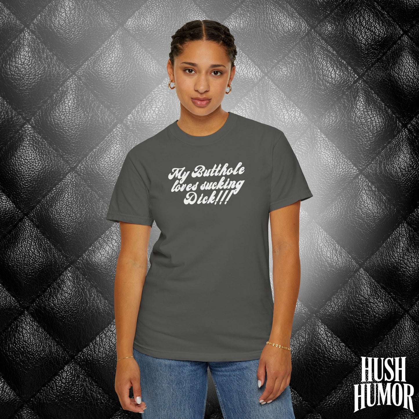My Butthole Loves Sucking D*ck - funny embarrasing tshirt, hot wife gift, naughty butt stuff shirt