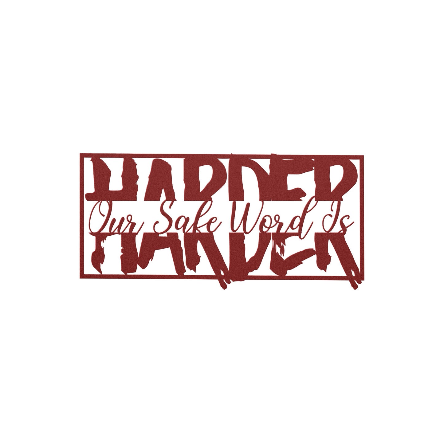 Our Safe Word is HARDER – Naughty Metal Wall Sign, Sexy Bedroom Decor, Naughty Wife Gift