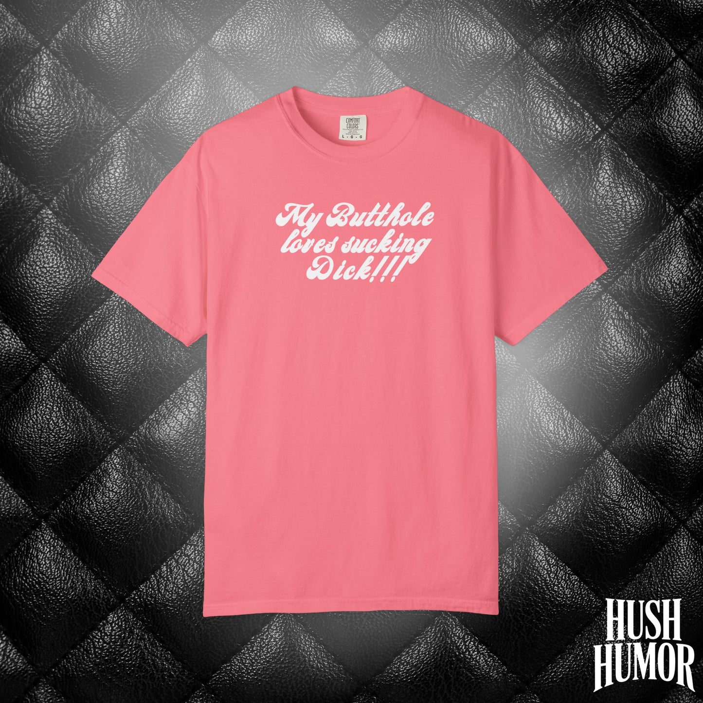 My Butthole Loves Sucking D*ck - funny embarrasing tshirt, hot wife gift, naughty butt stuff shirt