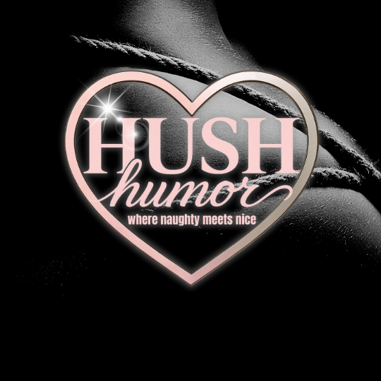 Hush Humor
