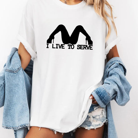 BDSM Clothing Shirt Submissive - I Live to Serve - submissive gift